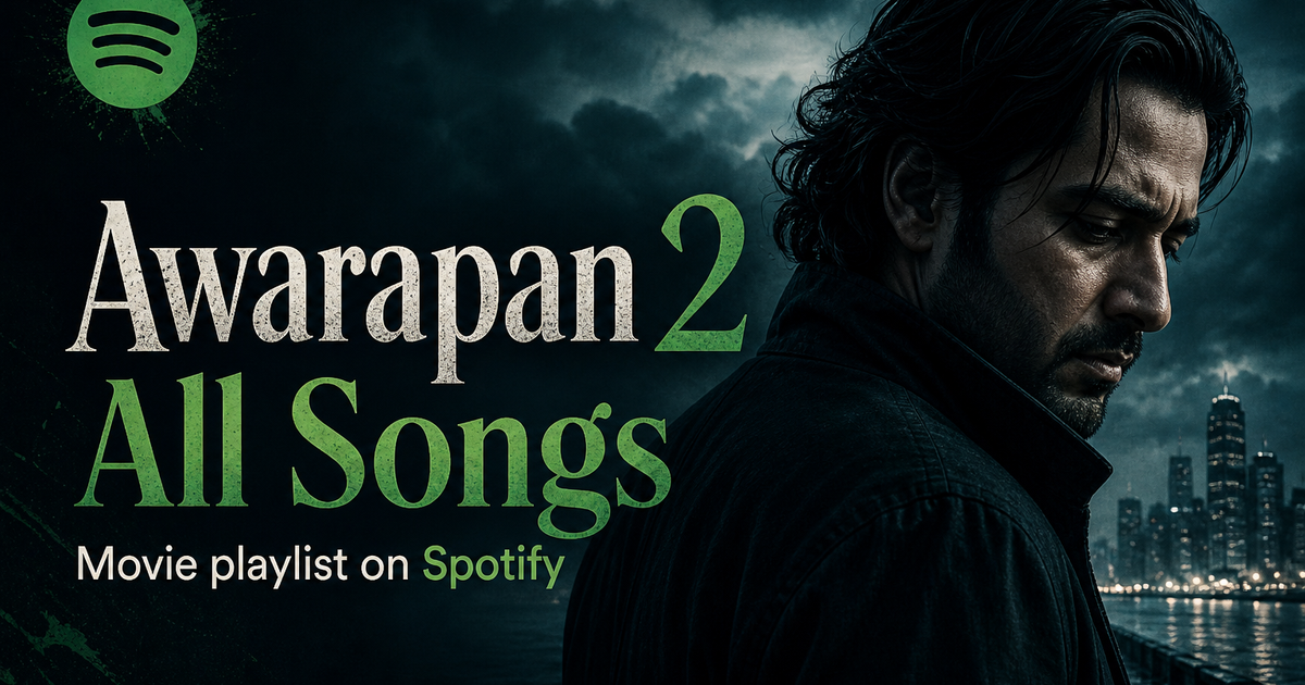 Social sharing image for Awarapan 2 All Songs | Emraan Hashmi Songs Playlist on Spotify | Musiyo